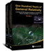 One Hundred Years of General Relativity: From Genesis and Empirical Foundations to Gravitational Waves, Cosmology and Quantum Gravity (in 2 Volumes) by Wei-Tou Ni