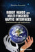 Robot Hands and Multi-Fingered Haptic Interfaces: Fundamentals and Applications by Haruhisa Kawasaki