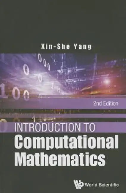 Introduction to Computational Mathematics (2nd Edition) by Xin-She Yang