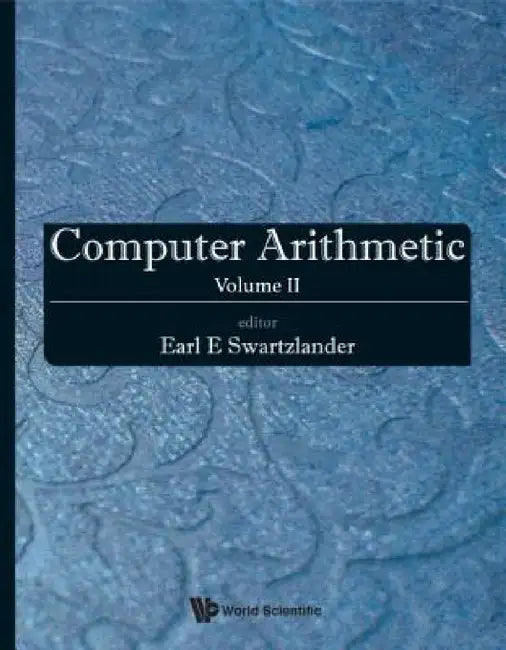 Computer Arithmetic - Volume II by Earl E. Swartzlander
