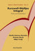 Kurzweil-Stieltjes Integral: Theory and Applications by Giselle Antunes Monteiro, Antonin Slavik, Milan Tvrdy
