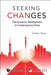 Seeking Changes: The Economic Development in Contemporary China by Yanhui Zhou