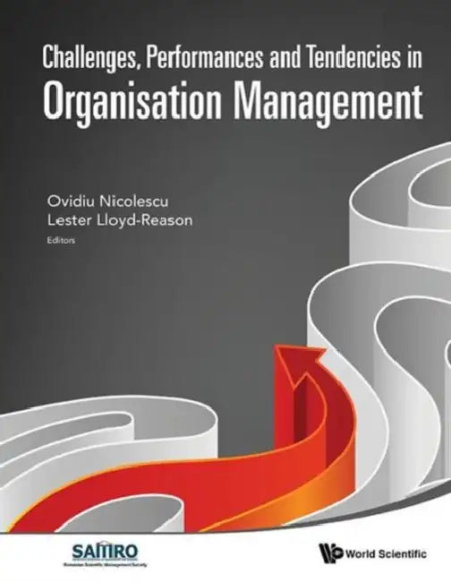 Challenges, Performances and Tendencies in Organisation Management by Ovidiu Nicolescu, Lester Lloyd-Reason