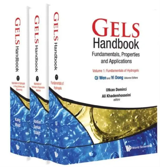 Gels Handbook: Fundamentals, Properties, Applications (in 3 Volumes) by Utkan Demirci, Ali Khademhosseini