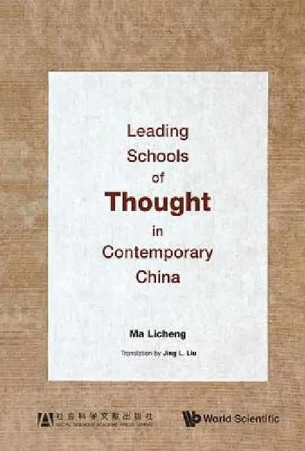 Leading Schools of Thought in Contemporary China by Licheng Ma