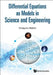 Differential Equations as Models in Science and Engineering by Gregory Richard Baker