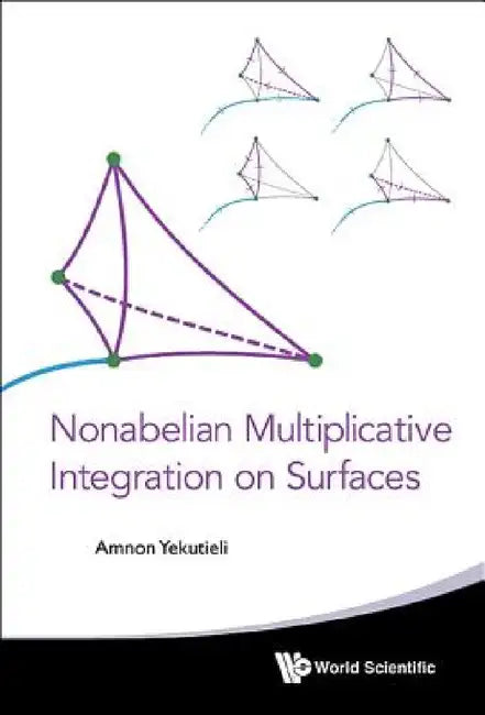 Nonabelian Multiplicative Integration on Surfaces by Amnon Yekutieli