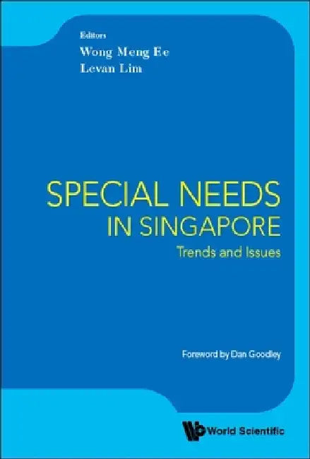 Special Needs in Singapore: Trends and Issues by Wong, Meng Ee