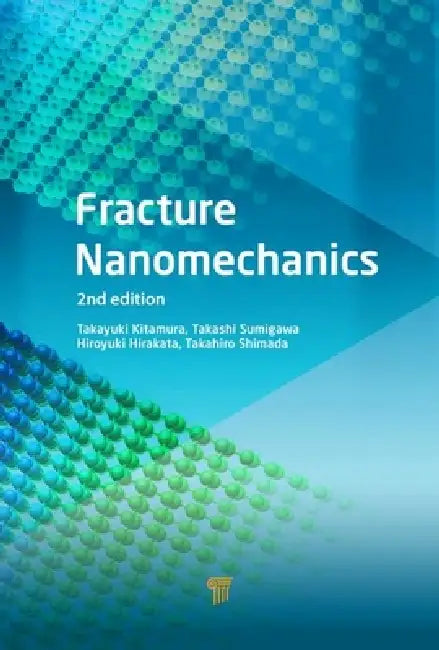 Fracture Nanomechanics by Takayuki Kitamura