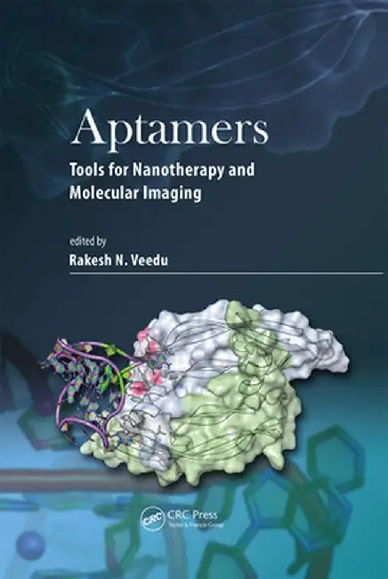 Aptamers: Tools for Nanotherapy and Molecular Imaging by Rakesh N. Veedu