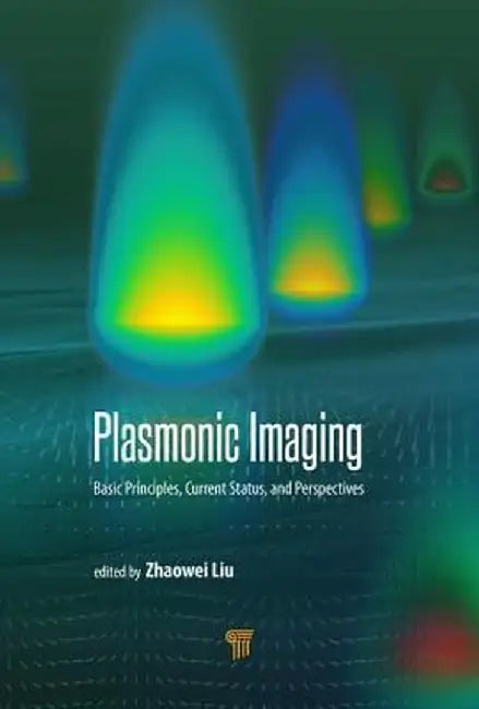 Plasmonics and Super-Resolution Imaging by Zhaowei Liu