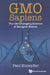 Gmo Sapiens: The Life-Changing Science of Designer Babies by Paul Knoepfler