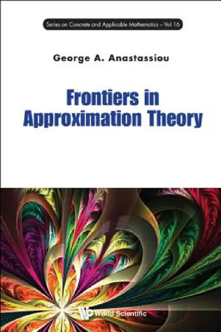 Frontiers in Approximation Theory by George A. Anastassiou