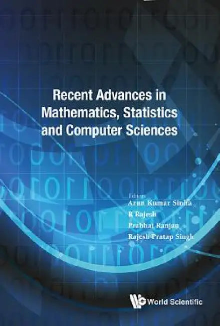 Recent Advances in Mathematics, Statistics and Computer Science 2015 - International Conference by Arun Kumar Sinha, R. Rajesh, Prabhat Ranjan