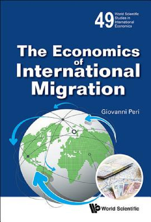 The Economics of International Migration by Giovanni Peri