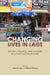 Changing Lives in Laos: Society, Politics, and Culture in a Post-Socialist State by Vanina Bouté, Vatthana Pholsena