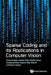Sparse Coding and Its Applications in Computer Vision by Zhaowen Wang, Jianchao Yang, Haichao Zhang