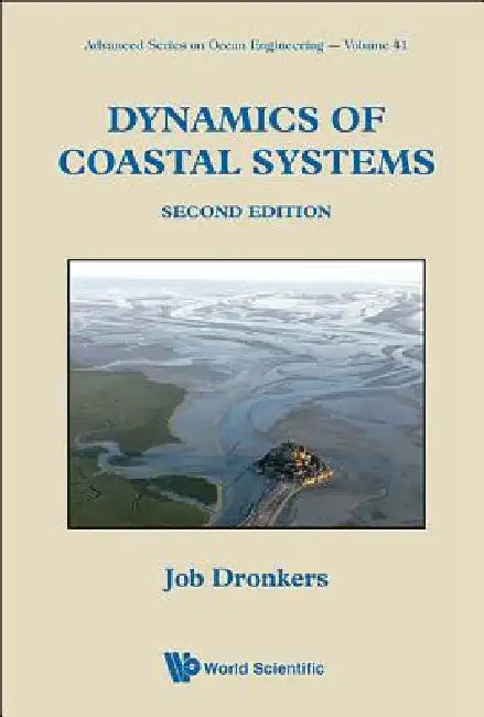 Dynamics of Coastal Systems (Second Edition) by Dronkers, Job