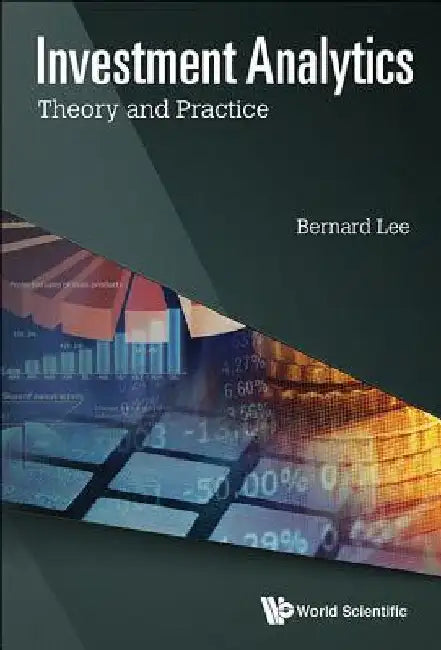 Investment Analytics: Theory and Practice by Bernard Lee