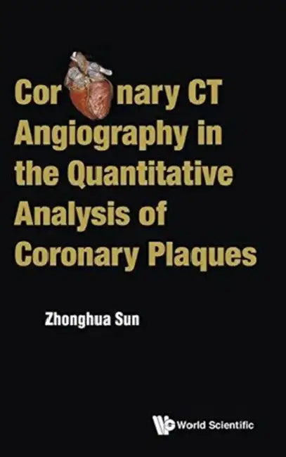 Coronary CT Angiography Quantitative Analysis Coronary Plaqu by Sun Zhonghua