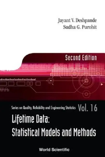 Lifetime Data: Statistical Models and Methods (Second Edition) by Jayant V. Deshpande, Sudha G. Purohit