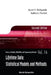 Lifetime Data: Statistical Models and Methods (Second Edition) by Jayant V. Deshpande, Sudha G. Purohit