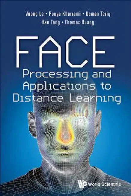 Face Processing and Applications to Distance Learning by Vuong Le, Usman Tariq, Hao Tang