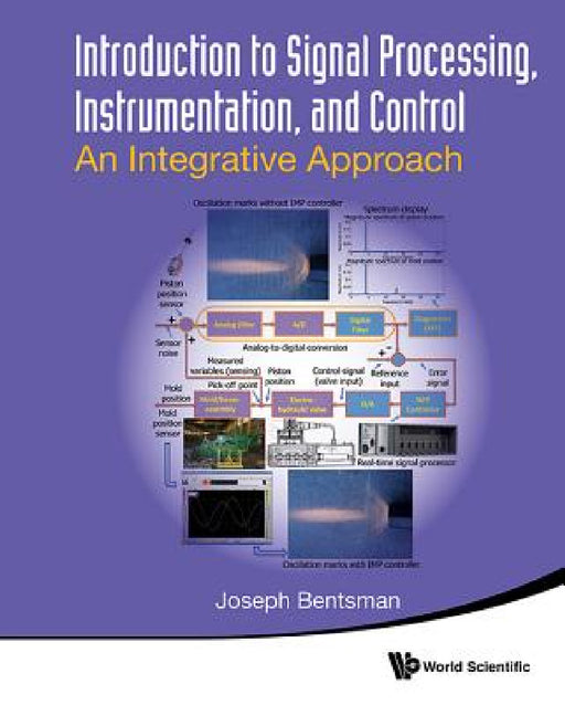 Introduction to Signal Processing, Instrumentation, and Control: An Integrative Approach by Joseph Bentsman
