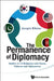 Permanence of Diplomacy, The: Studies of Us Relations with Korea, Pakistan and Afghanistan by Kleiner, Juergen