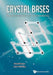 Crystal Bases: Representations and Combinatorics by Daniel Bump, Anne Schilling