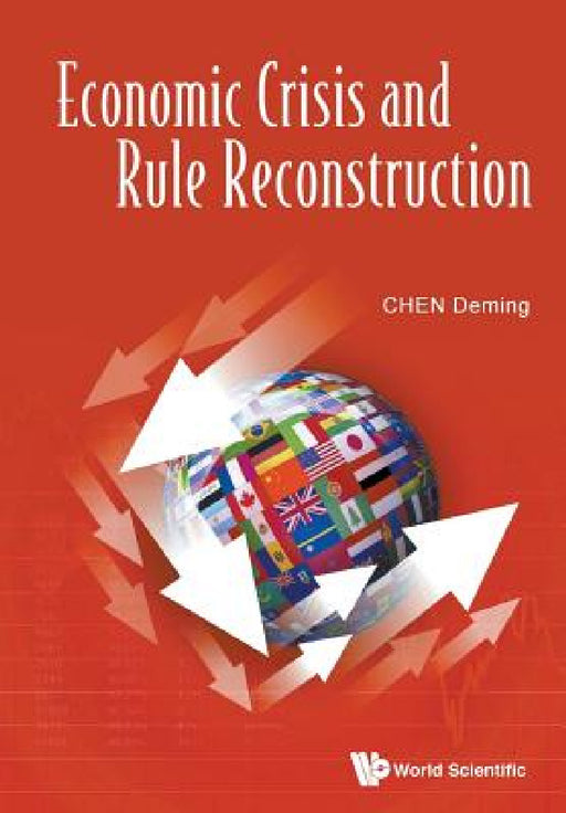Economic Crisis and Rule Reconstruction by Deming Chen