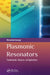 Plasmonic Resonators: Fundamentals, Advances, and Applications by Masanobu Iwanaga
