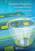 Graphene Photonics, Optoelectronics, and Plasmonics by Qiaoliang Bao