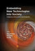 Embedding New Technologies Into Society: A Regulatory, Ethical and Societal Perspective by Diana M. Bowman