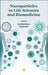 Nanoparticles in Life Sciences and Biomedicine by Ana Rute Neves