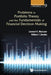 Problems in Portfolio Theory and the Fundamentals of Financial Decision Making by Leonard C. MacLean, William T. Ziemba, Raymond G. Vickson