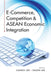 E-Commerce, Competition & ASEAN Economic Integration by Cassey Lee