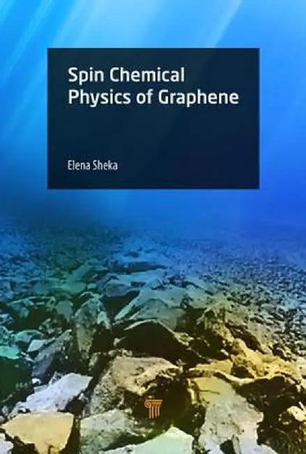 Spin Chemical Physics of Graphene by Elena F. Sheka