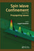 Spin Wave Confinement: Propagating Waves, Second Edition by Sergej O. Demokritov