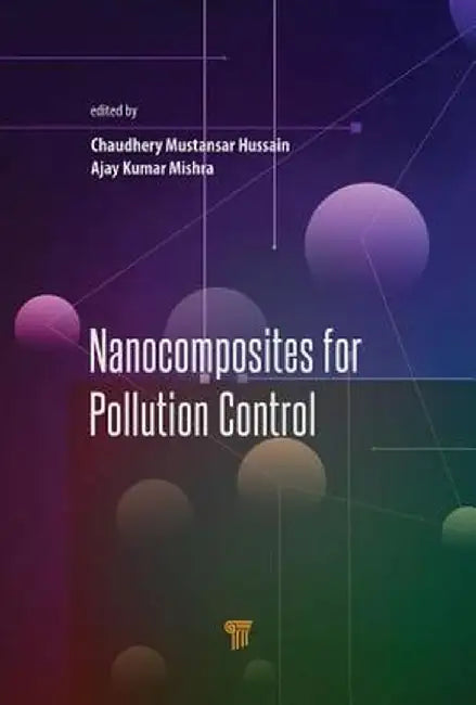 Nanocomposites for Pollution Control by Chaudh Mustansar Hussain