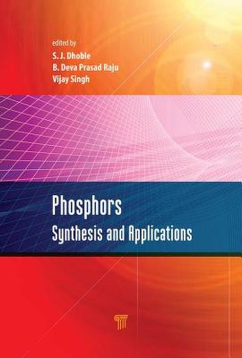 Phosphors: Synthesis and Applications by Sanjay J. Dhoble