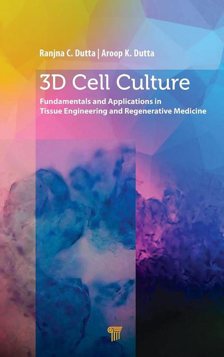 3D Cell Culture by Ranjna C. Dutta