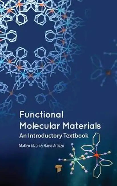 Functional Molecular Materials: An Introductory Textbook by Matteo Atzori