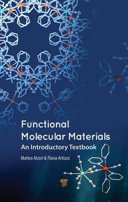 Functional Molecular Materials: An Introductory Textbook by Matteo Atzori