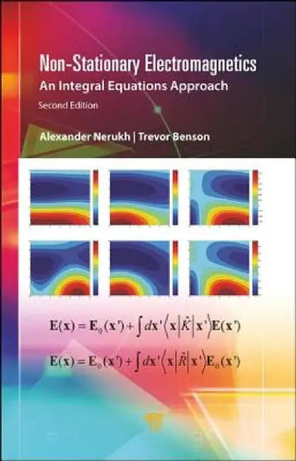 Non-Stationary Electromagnetics: An Integral Equations Approach by Nerukh