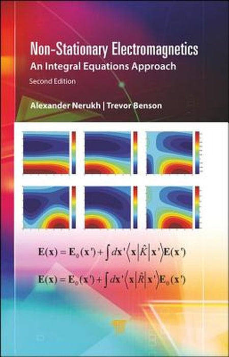 Non-Stationary Electromagnetics: An Integral Equations Approach by Nerukh