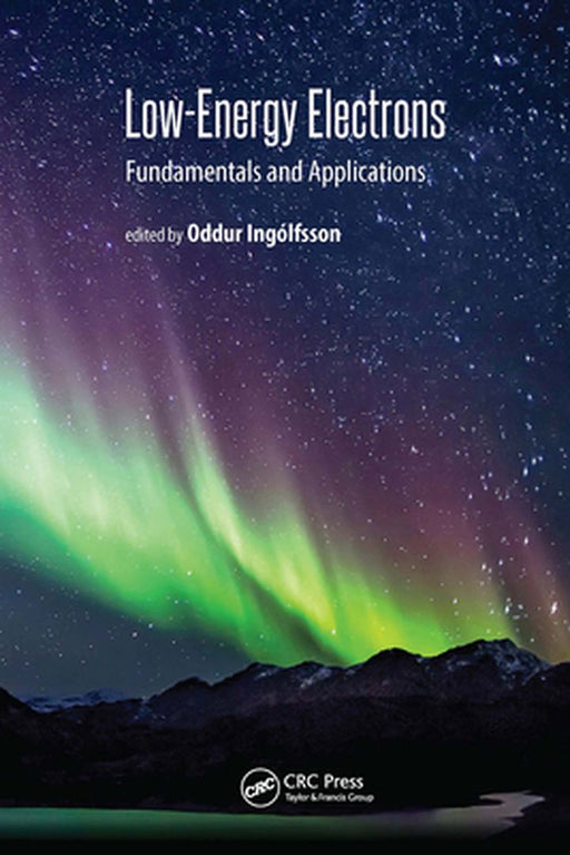 Low-Energy Electrons: Fundamentals and Applications by Ingólfsso