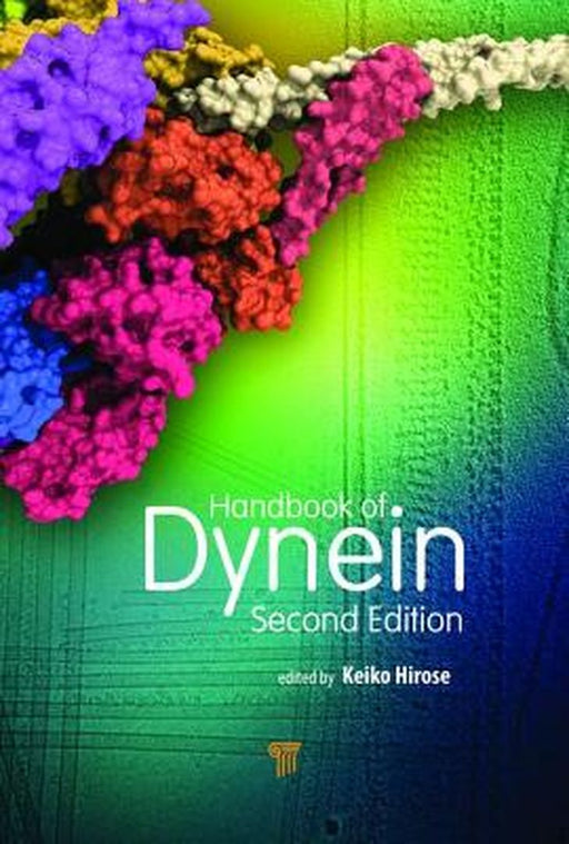 Handbook of Dynein (Second Edition) by Hirose