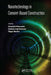 Nanotechnology in Cement-Based Construction by Antonella D'Alessandro