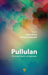 Pullulan: Processing, Properties, and Applications by Shakeel Ahmed